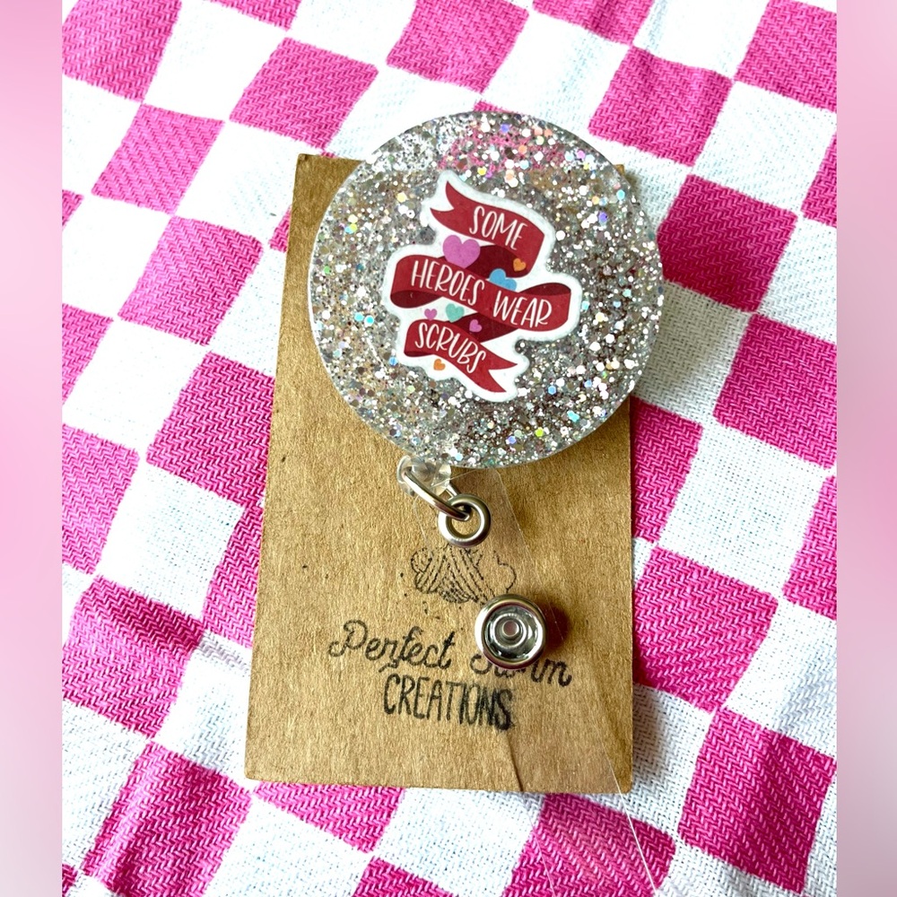 Some Heroes Wear Scrubs Nursing Medical Glitter Handmade Resin Badge Reel